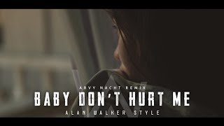 Alan Walker Style - Baby Don't Hurt Me (Lyrics Video) | Arvy Remix