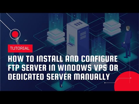 How to install and configure FTP server in Windows VPS or Dedicated Server manually | VPS Tutorial