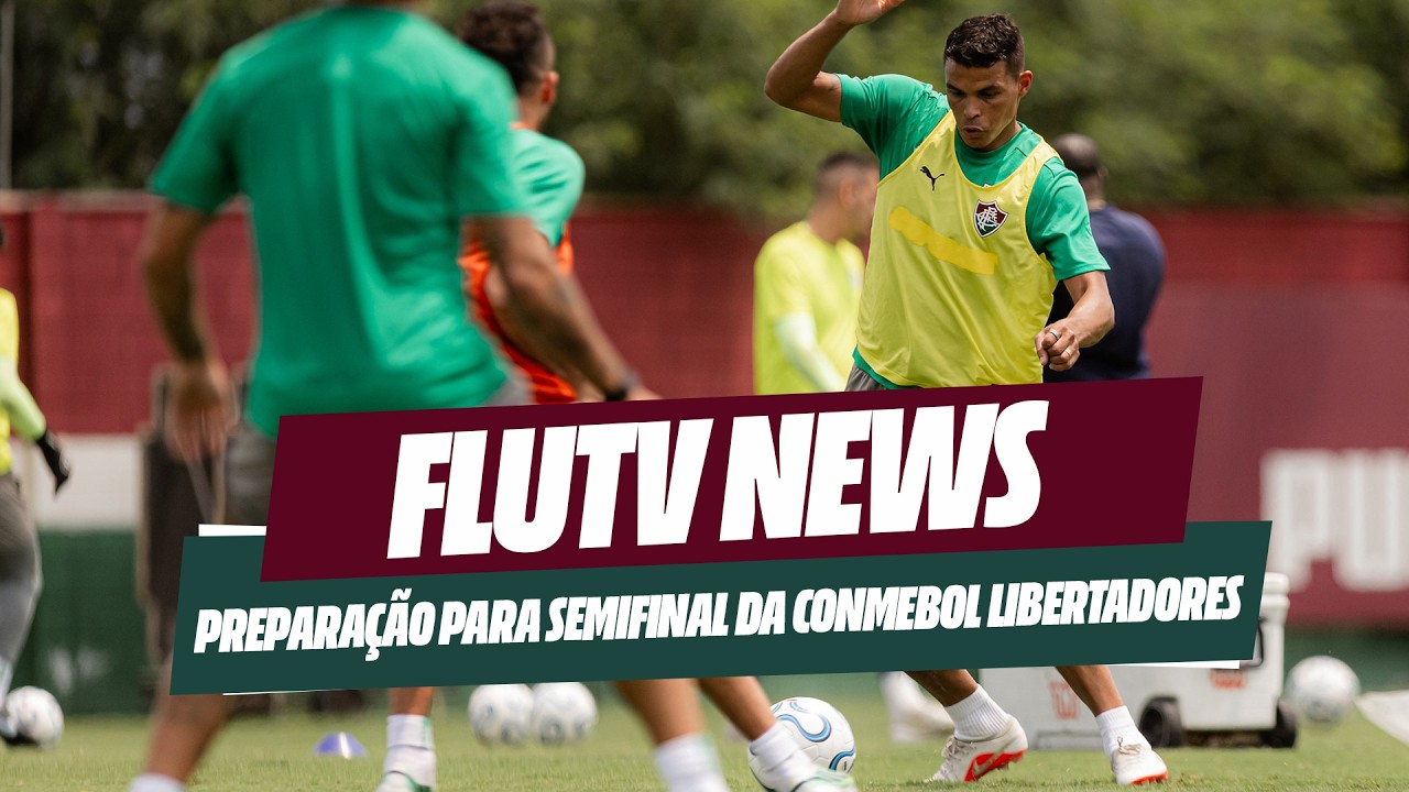 FLUTV NEWS: THIAGO SILVA FALA SOBRE EXPECTATIVA PARA A SEMIFINAL DA CONMEBOL LIBERTADORES