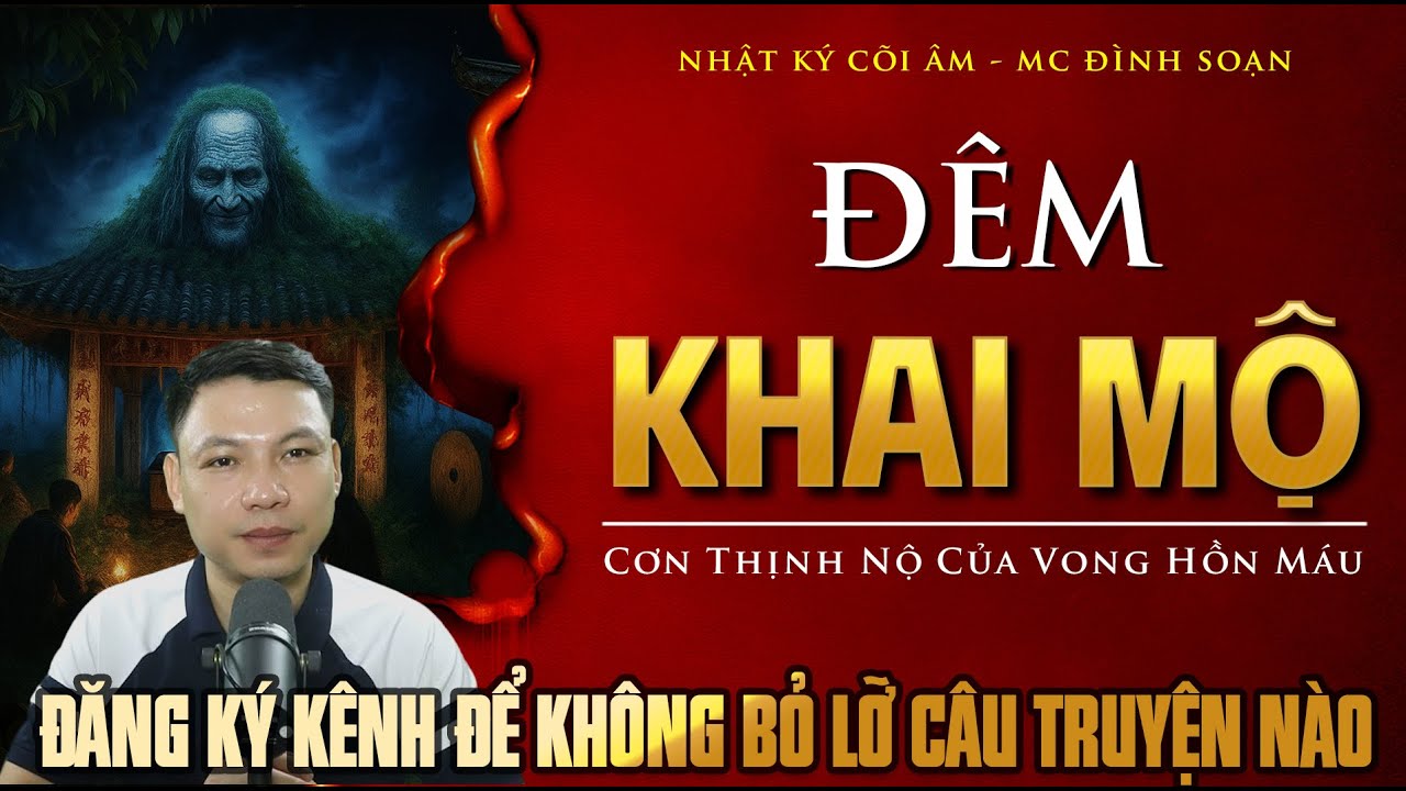 Truyen Ma Dinh Soan - Đêm Khai Mộ | Bóng Âm Official - Truyện Ma mới nhất 2025