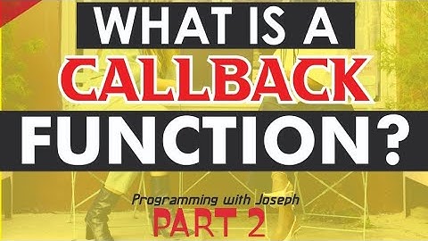 What is a callback - Part 2