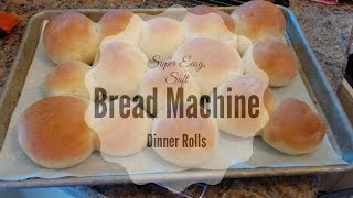 Super Easy, Soft Bread Machine Dinner Rolls!