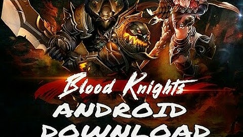 BLOOD KNIGHTS PARA ANDROID APK DOWNLOAD