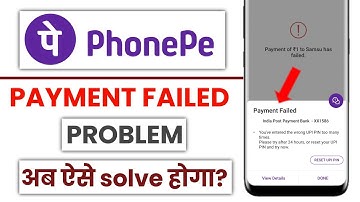 Phonepe se paisa transfer nahi ho raha hai - Phonepe Payment failed - problem solve