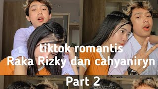 KUMPULAN TIKTOK ROMANTIS RAKA RIZKY DAN CAHYANIRYN PART 2 WAJIB NONTON! | TIKTOK