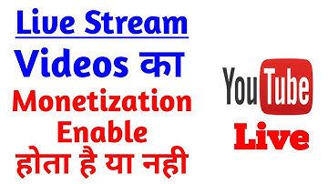 Live stream videos ka monetize enable hota hai ya nahi hindi me || Live streaming on youtube ||