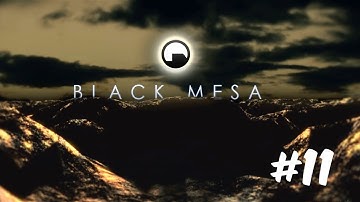 Lets Play Black Mesa Source (PC) Part 11 (Gameplay/Commentary)