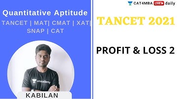 TANCET 2021 | QUANT | Profit & Loss 2 | By Kabilan Sir