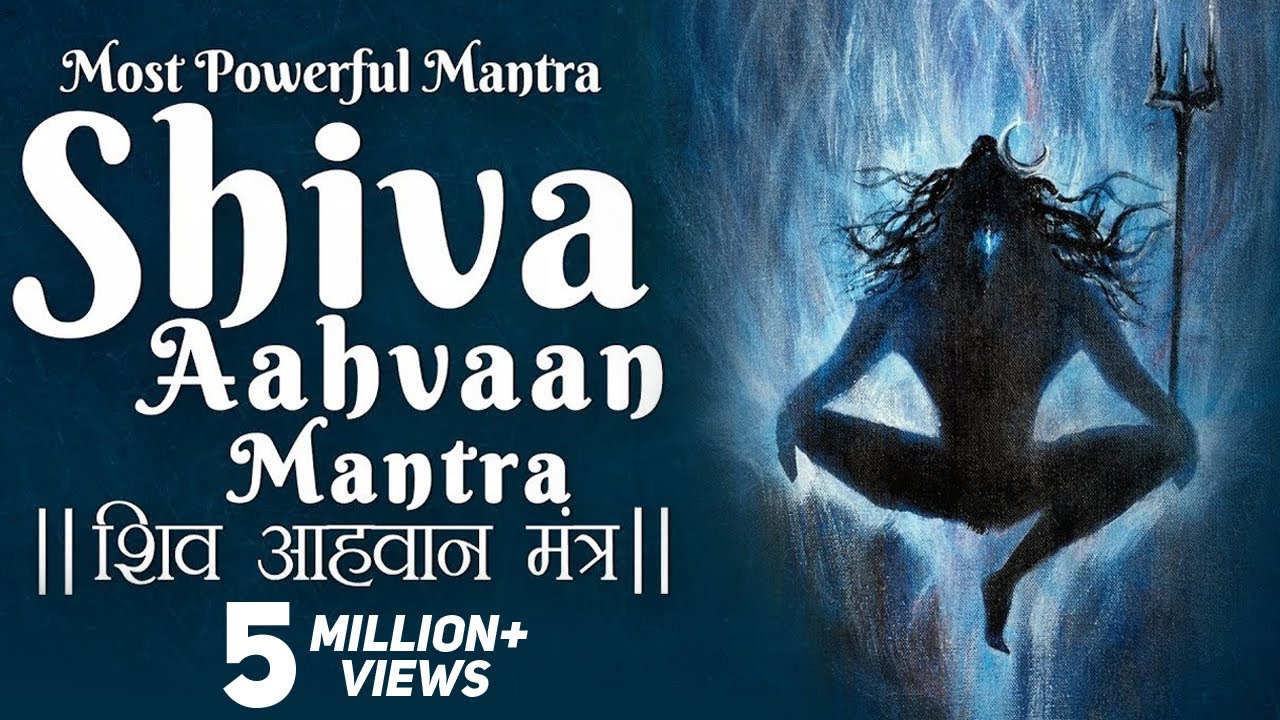 Shiva Aahvaan Mantra      Excellent Song of Lord Shiva  Most Powerful Meditation