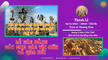 🔴Thánh Lễ Trực Tuyến | 18:00 | CẦU CHO CÁC TÍN HỮU ĐÃ QUA ĐỜI | 2/11/2021 - ĐỀN ĐỨC MẸ HẰNG CỨU GIÚP