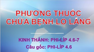 Bài giảng: Phương thuốc chữa bệnh lo lắng - MS Phan Thế Lữ