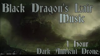 Black Dragon's Lair Music | 1 Hour |  Dark Ambient Drone for Roleplay