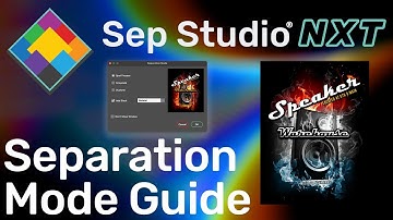 Separation Studio NXT - Separation Mode Guide - Lesson in Seconds
