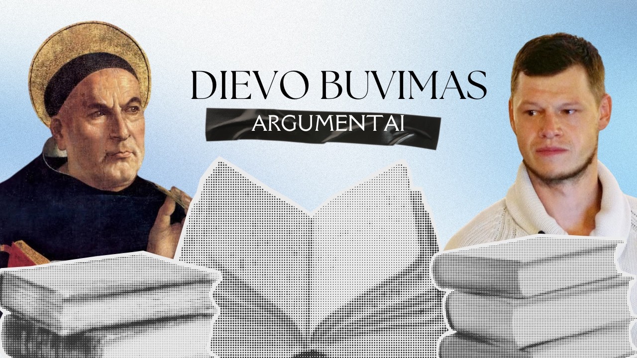 Dievas yra. Štai kodėl...