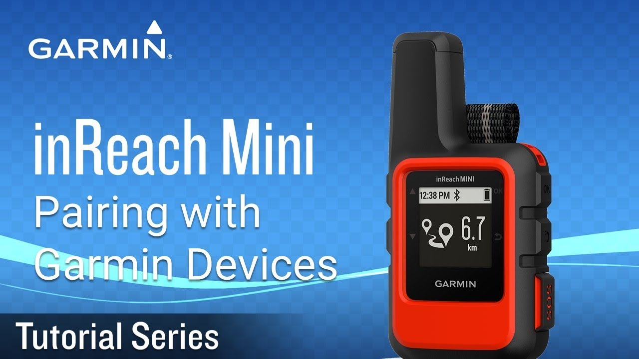 Tutorial - inReach Mini: Pairing with Garmin Devices - YouTube