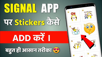How To Add Stickers On Signal App | Signal App Me Stickers Kaise Lagaye | Signal App Stickers
