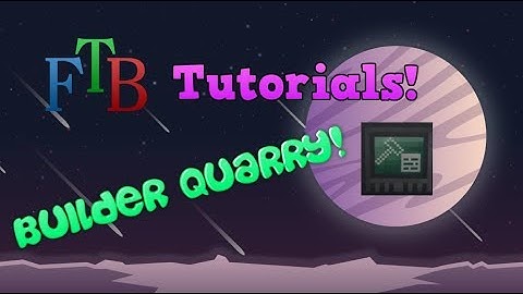 FTB Tutorials: Builder Quarry