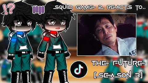 | • Squid Game Season 2 React to..Season 3 (Future) + Death