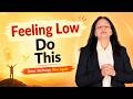 Feeling Low ,Do this I Sunitaa Chowdary Career Counsellor I How to Relax your Mind?