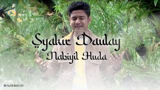 Syakir Daulay - Nabiyil Huda (Official Audio)