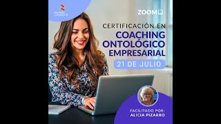 Zoom Alicia Pizarro: Certificación en Coaching Ontológico Empresarial