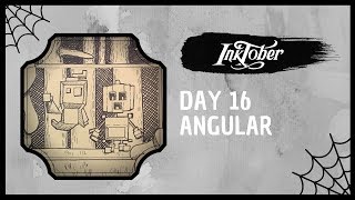 Inktober Day 16: Angular