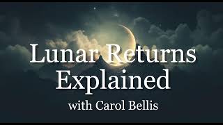 Lunar Returns with Carol Bellis: Your Monthly Cosmic Blueprint #astrologychart
