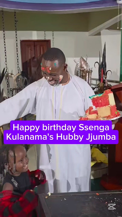 Amazaalibwa Amalungi Omwami wa Ssenga Kulanama Jjumba🎂🥳🎊