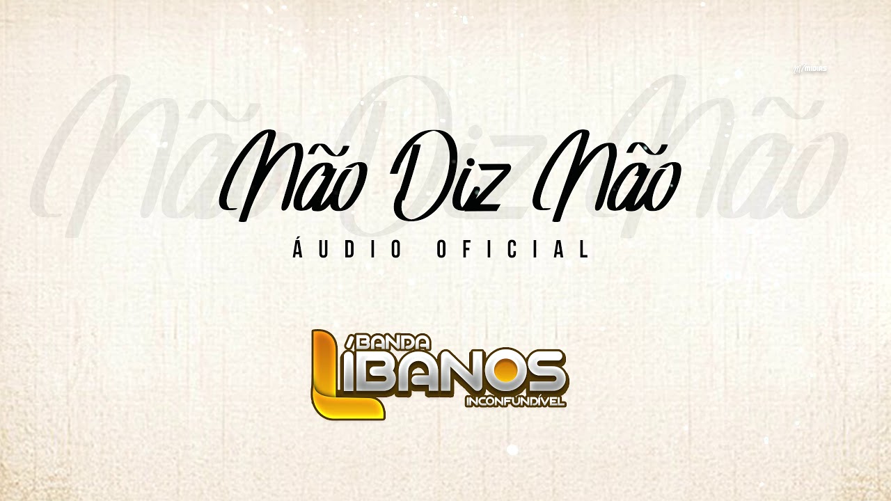 Banda Líbanos - Não Diz Não (Áudio Oficial)