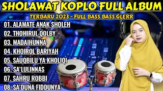 ALAMATE ANAK SHOLEH - SHOLAWAT KOPLO FULL ALBUM TERBARU 2024 FULL BASS BASS GLERR AUDIO SUPER JERNIH