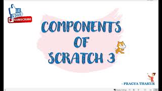 COMPONENTS of Scratch 3 -  - SCRATCH Programming
