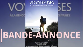 Voyageuses À La Rencontres Daventurières Solitaires - Bande Annonce