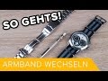 So Gehts: Ein Uhrenarmband wechseln // DEUTSCH // TUTORIAL#2 // HD