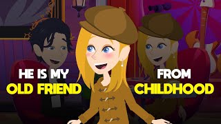 Learn English Through Story | He Is My Old Friend From ChildHood