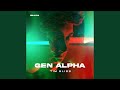 Gen Alpha (Extended Mix)