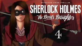 ❀ Прохождение Sherlock Holmes: The Devil's Daughter ❀ - 4th - Непослушная экс-дочка