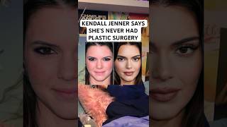 Kendall Jenner Claims Shes Never Had Plastic Surgery