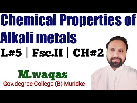 Properties of Alkali metals | L#5 |CH#2 | Prof.M.waqas