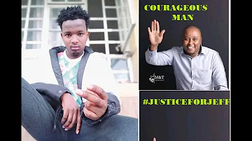 He screamed First until Kenyans heard him, he is reason why Jeff will get Justice #JusticeforJeff