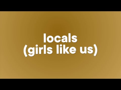 underscores - Locals (Girls like us) (Lyrics)