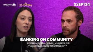 S2EP134 Banking on Community: How Credit Unions Win Through Human Connection