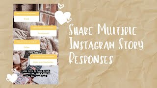 How To Share Multiple Responses In One Instagram Story