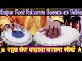       super fast keherwa lesson  how to play tabla  ankit kashyap tabla