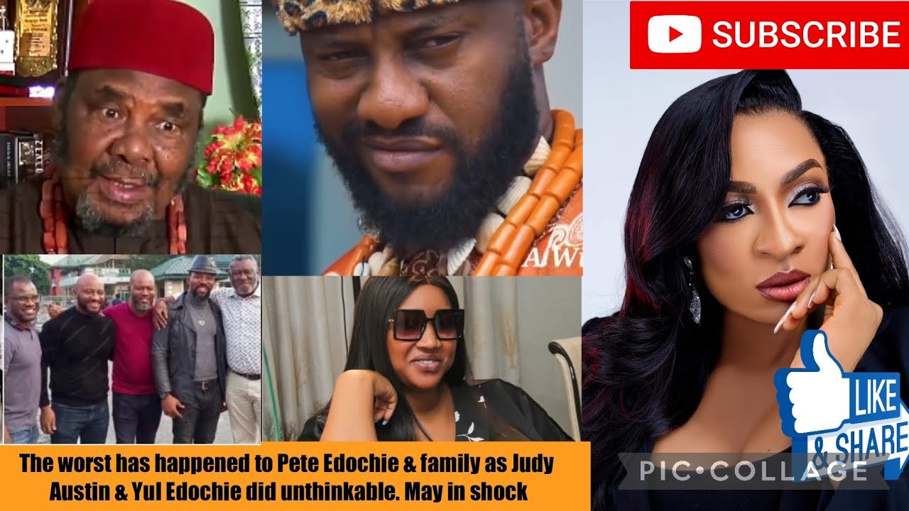 Worst has happened to Pete Edochie & family as Judy Austin & Yul Edochie do unthinkable.May in shock