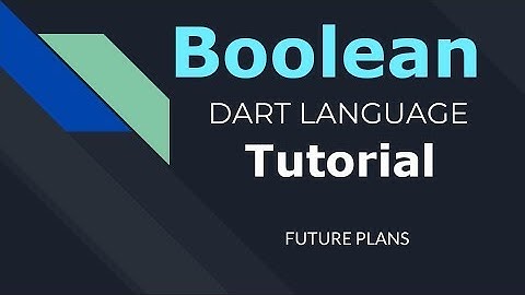 09 Boolean in Dart شرح المنطقية فى لغة دارت