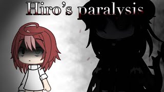 -Hiro’s paralysis-GLM-ORIGINAL BACKSTORY-🖤