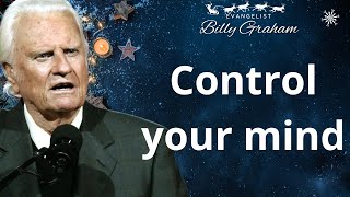 Control Your Mind  Billy Graham Sermon 2024