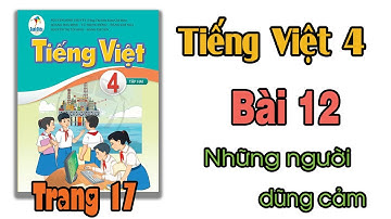 Tiếng Việt lớp 4 sách cánh diều Bài 12 Những người dũng cảm trang 17