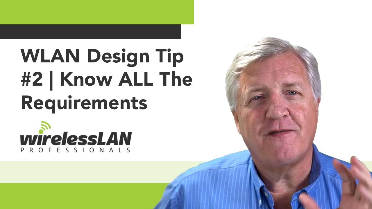 WLAN Design Tip #2 | Know ALL The Requirements - YouTube
