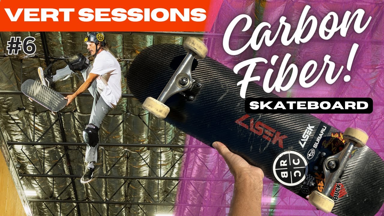 Vert Sessions 6 com uma Board de Carbono
